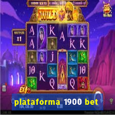 plataforma 1900 bet