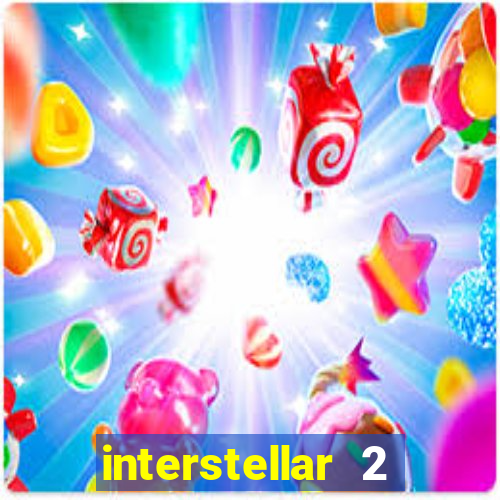 interstellar 2 operation terra 2040