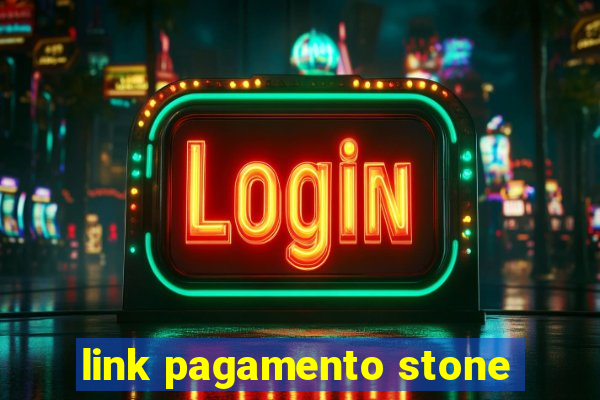 link pagamento stone