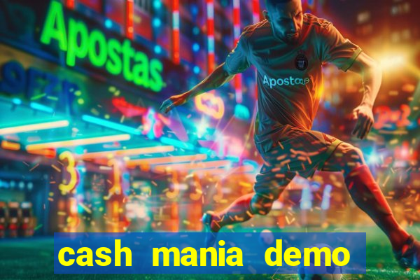 cash mania demo live bet