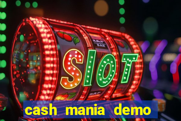 cash mania demo live bet