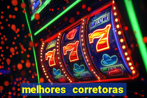 melhores corretoras de investimento