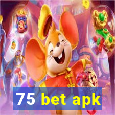 75 bet apk