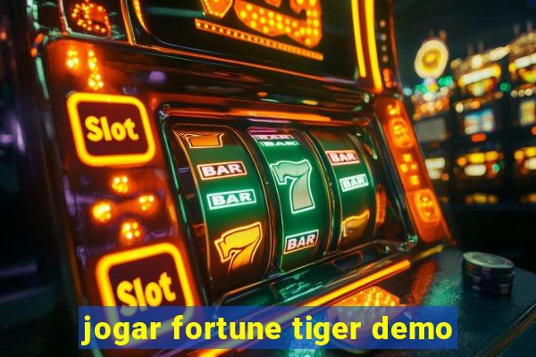 jogar fortune tiger demo