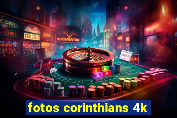 fotos corinthians 4k