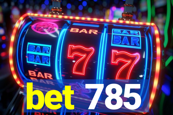 bet 785