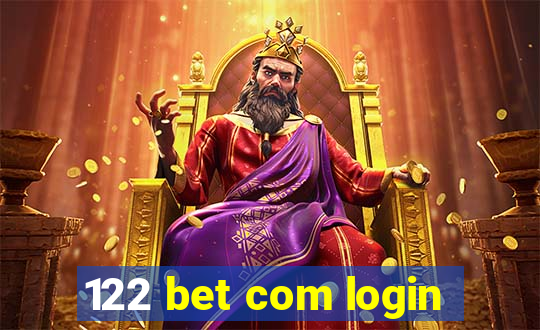 122 bet com login