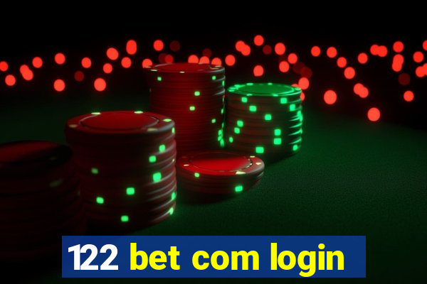 122 bet com login