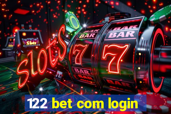 122 bet com login