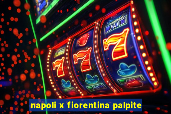 napoli x fiorentina palpite