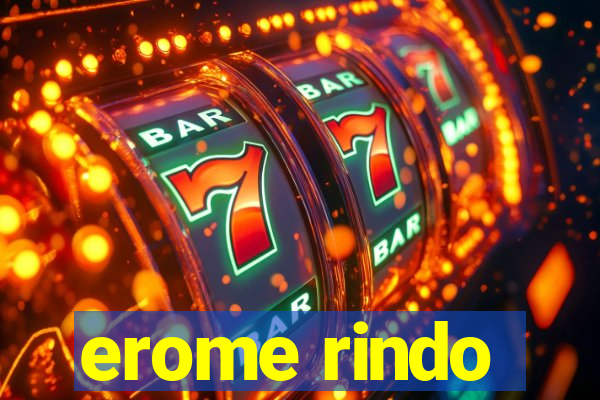 erome rindo