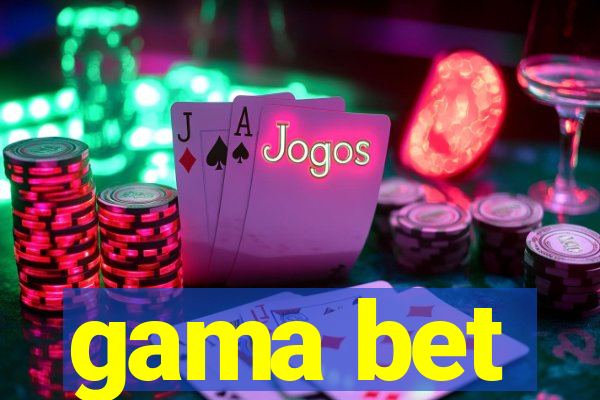 gama bet