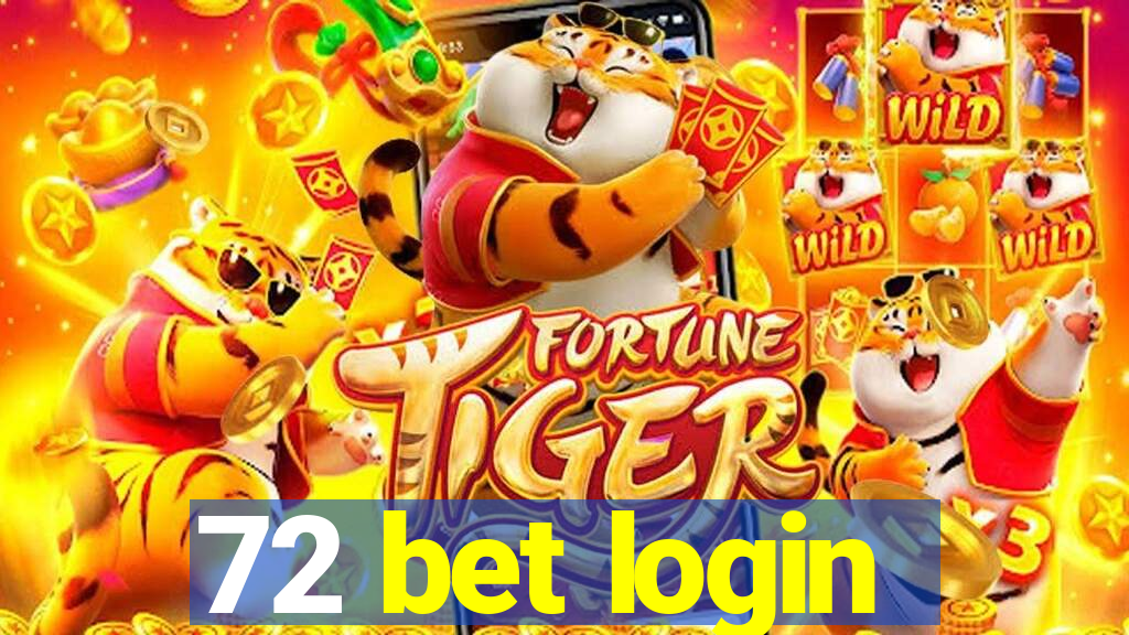 72 bet login