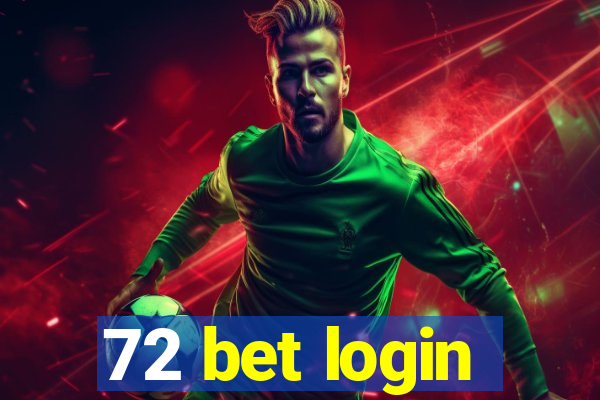 72 bet login
