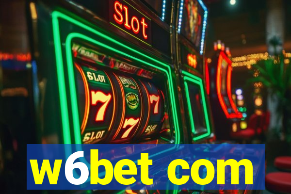 w6bet com