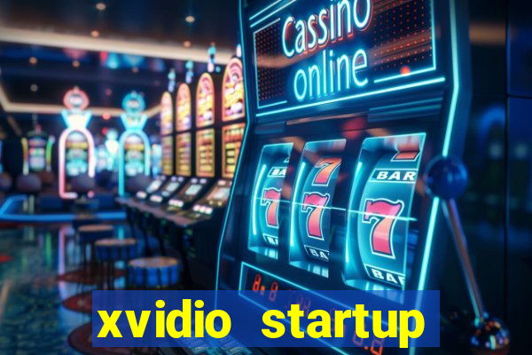xvidio startup brasil 2024