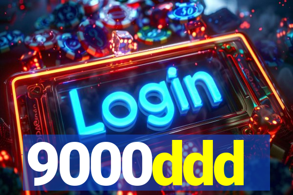 9000ddd