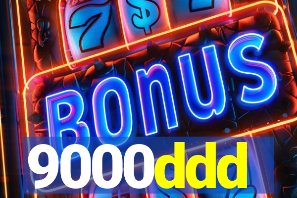 9000ddd