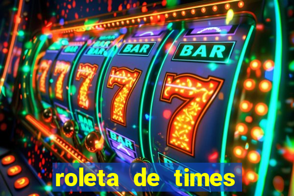 roleta de times fifa 22