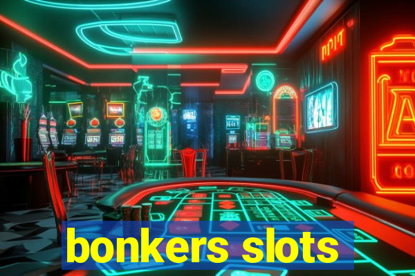 bonkers slots