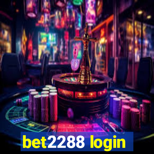 bet2288 login