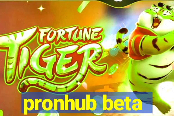 pronhub beta