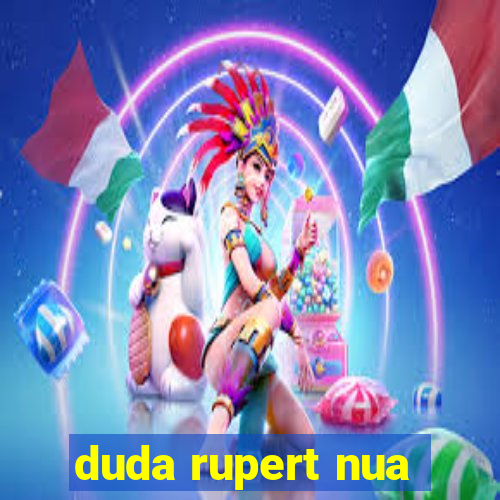 duda rupert nua