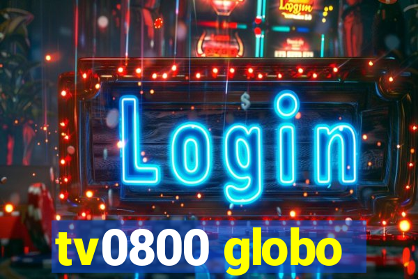 tv0800 globo