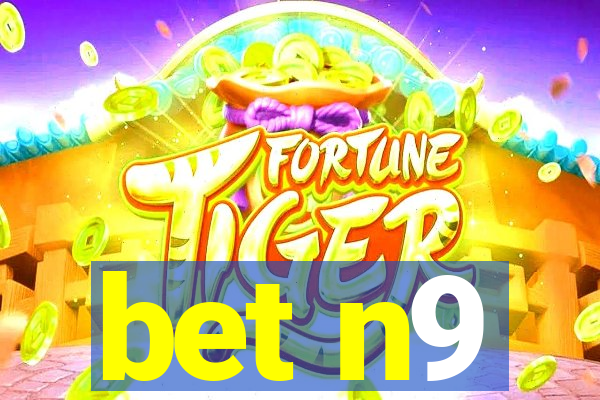 bet n9