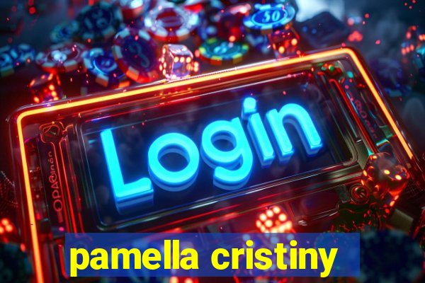 pamella cristiny