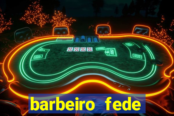 barbeiro fede quando morre