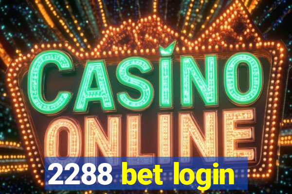 2288 bet login