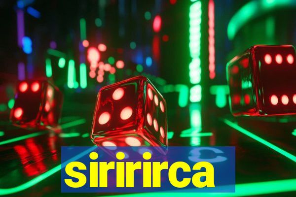 siririrca