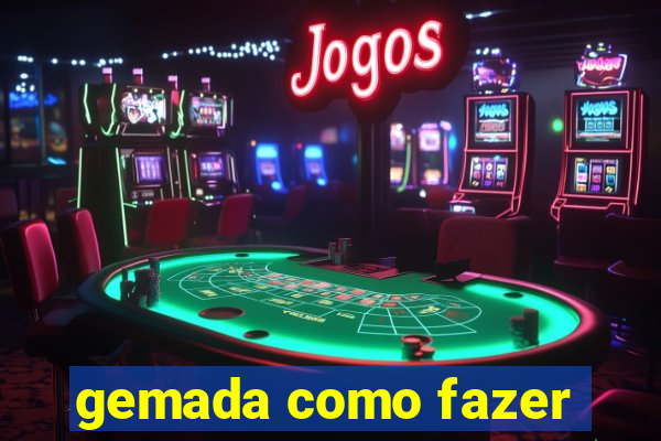 gemada como fazer