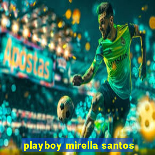 playboy mirella santos