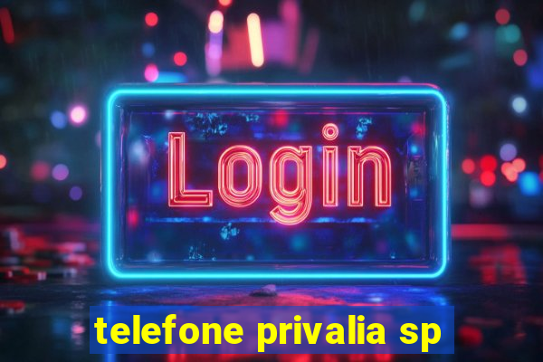 telefone privalia sp