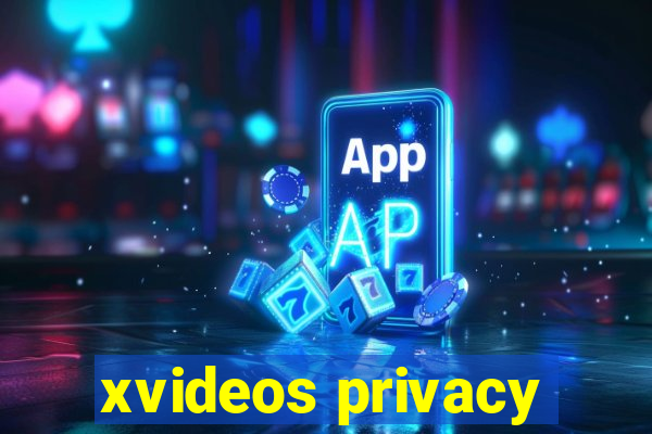 xvideos privacy