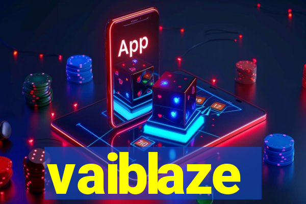 vaiblaze