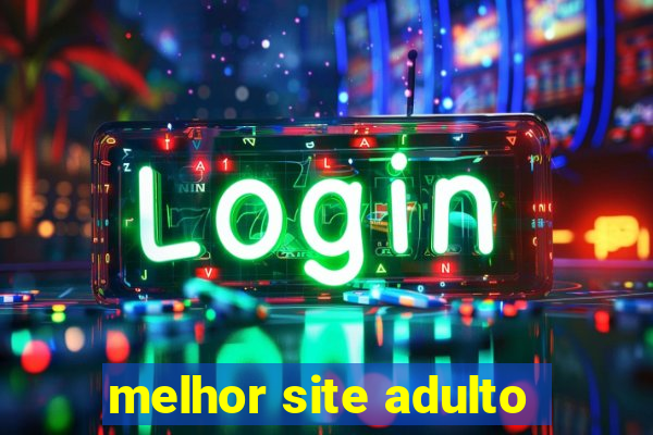 melhor site adulto