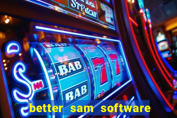better sam software automatic mouth