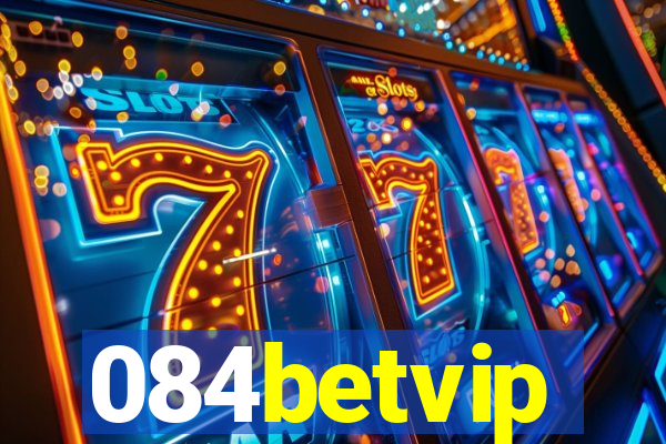 084betvip