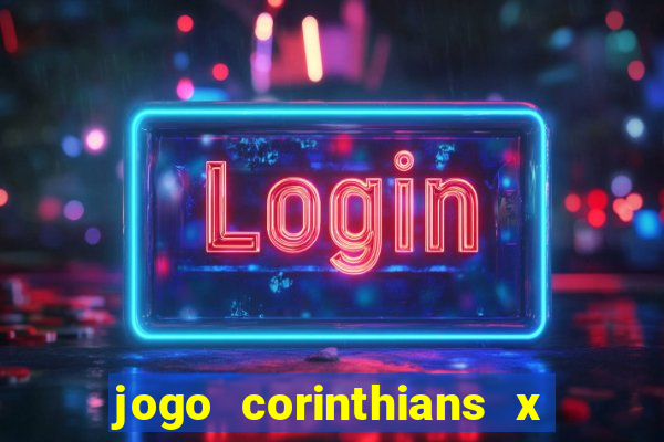 jogo corinthians x fortaleza ao vivo gratis