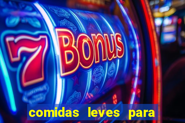 comidas leves para jantar simples