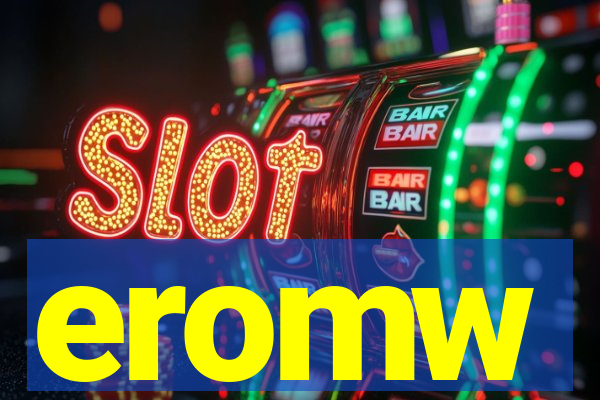 eromw