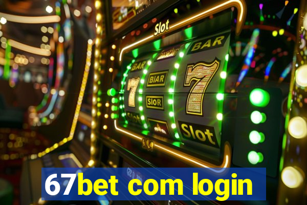 67bet com login