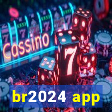 br2024 app