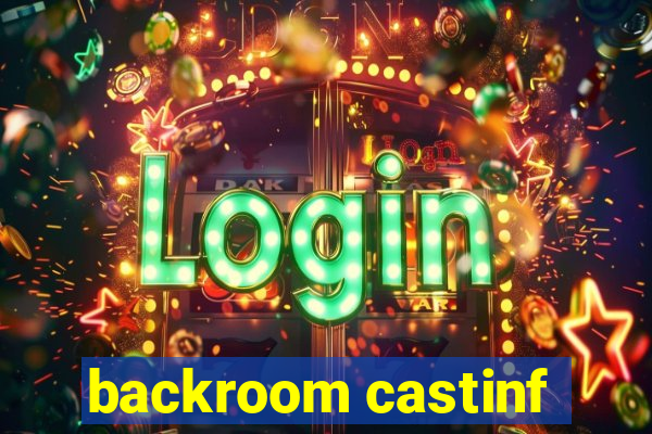 backroom castinf