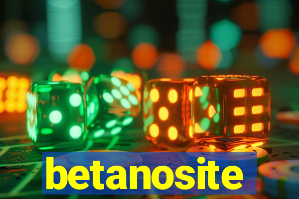 betanosite