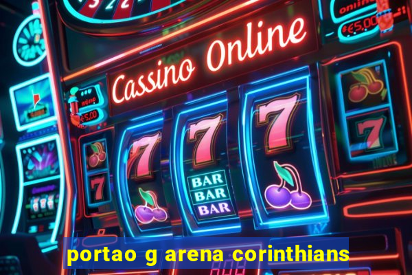 portao g arena corinthians