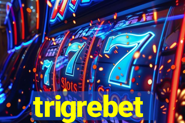trigrebet